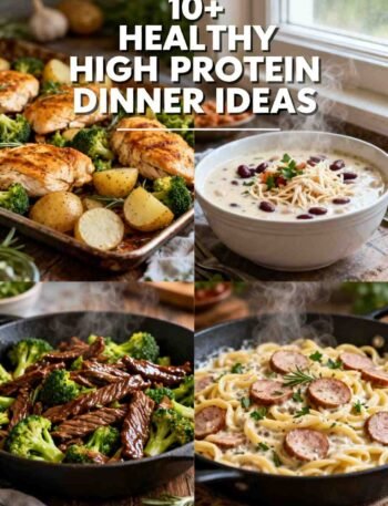 10+ Healthy High Protein Dinner Ideas You’ll Want Every Night